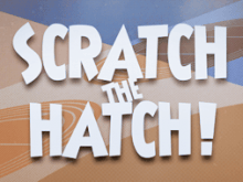 Scratch the Hatch